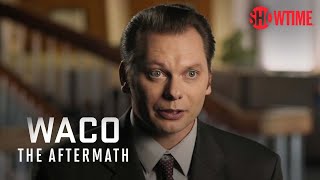 Inside Episode 5 of Waco: The Aftermath | SHOWTIME