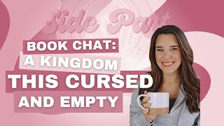 Book Chat: A Kingdom This Cursed and Empty