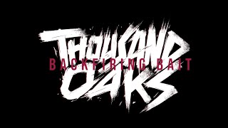 THOUSAND OAKS - Backfiring Bait