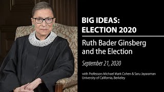 RBG and the Election - Election 2020: UC Berkeley Big Ideas