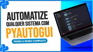 Pyautogui - Automate Any System with Python [Step by Step]