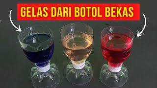 CARA MEMBUAT GELAS DARI BOTOL PLASTIK BEKAS