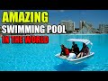 Amazing Swimming Pool In The World | INFO TREND TV