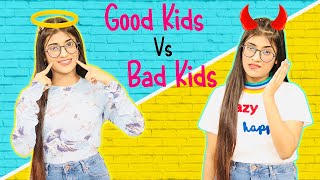 Good Kids VS. Bad Kids | SAMREEN ALI