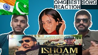 #Ishqam Best ever reaction on Ishqam Full Song - Mika Singh Ft. Ali Quli Mirza