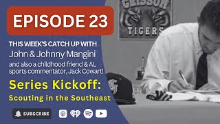 Series Kickoff: Scouting in the Southeast | All Things Baseball Podcast #23