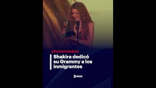 Shakira dedicó su Grammy a los inmigrantes