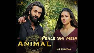 ANIMAL: Pehle bhi mein|Ranbir Kapoor, Tripti Dimri| Sandeep V. | VishalM, Raj S | Bhushan K #Animal