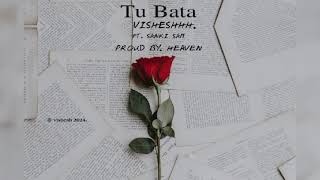 Tu bata -Visheshhh | ft. @sankisam | prod. by Heaven |. official Audio | New song 2024