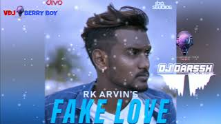 (Fake Love) Rk Arvin Remix // Dj Darssh
