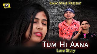 Tum Hi Aana | Sad Love Story | Ft.Shubham , Saloni | Jubin Nautiyal | Hindi Songs 2019