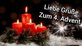 Liebe Grüße zum 4. Advent - Adventsgrüße Grüße für WhatsApp zum verschicken \u0026 Teilen