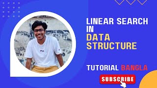 Linear Search Algorithm in Data Structure | Linear Search Bangla Tutorial