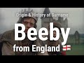 Beeby from England 🏴󠁧󠁢󠁥󠁮󠁧󠁿 - Meaning, Origin, History & Migration Routes of Surname