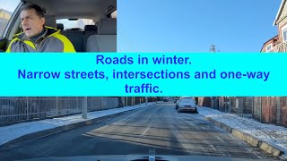 Roads in winter. Narrow streets, intersections and one-way traffic. Part 1