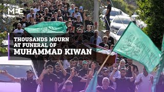 Thousands mourn at funeral of slain teen Muhammad Kiwan in Umm al Fahem