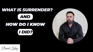 What is surrender and How do you know you are surrendering? What is surrender in 2024?