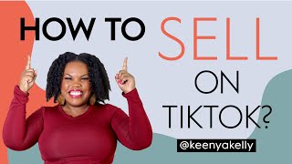 How to sell on TikTok in the 3 fastest ways?