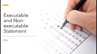 Executable and non-executable statement statements