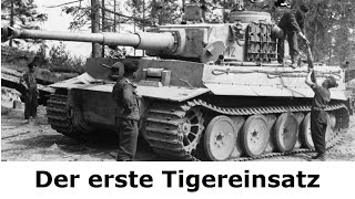 Panzer im Kampf - Der erste Einsatz des Tigers 1942
