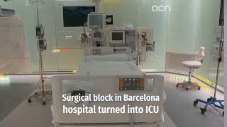 Surgical ward now being used as ICU in Barcelona's Hospital Clinic