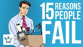 15 Reasons Why People FAIL