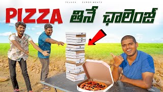 ₹10000 Pizza Eating Challenge - Gone Crazy 🔥🔥  పిజ్జా తినే ఛాలెంజ్ చేసాము...😲😲 Telugu Experiments