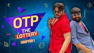 OTP The Lottery : Chapter 2 | Ashish Chanchlani