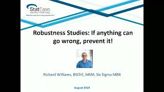 Robustness studies: If anything can go wrong, prevent it!