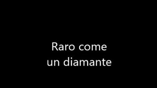 Raro come un diamante - canti con testo