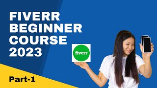 How to join Fiverr, Fiverr Course 2023, Fiverr beginner course, Part 1