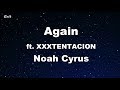 Again ft. XXXTENTACION - Noah Cyrus Karaoke 【With Guide Melody】 Instrumental