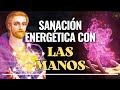 Método Energético de Sanación a Través de las MANOS 🙌| Saint Germain #sanaciónenergética