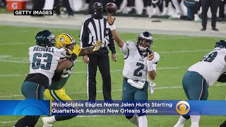 Philadelphia Eagles Name Jalen Hurts Starting Quarterback Against New Orleans Saints