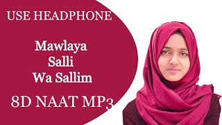 Mawlaya Salli Wa Sallim | Live | 8d Naat Ayisha Abdul Basith | Audio Mp3 Naat Taqreer