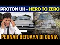 STORY KEJAYAAN PROTON DI UK⁉️ BIKIN SEBAK