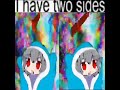 I have two sides