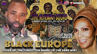 RERUN- Black Europe Cover Up: The Forgotten Names of The Dark Ages | The Nehemiah Squad