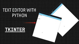 Create a text editor with python|| Part one