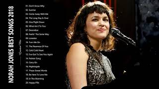 Norah Jones Greatest Hits Full Album 2019 - Norah Jones Best Songs Ever