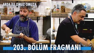 Arda ile Omuz Omuza 203. Bölüm Fragmanı | Mert Turak