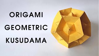 Origami GEOMETRIC KUSUDAMA | How to make a paper dodecahedron
