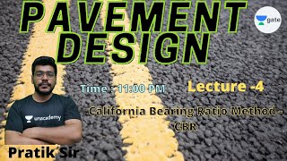 California Bearing Ratio Method - CBR | L - 4 | Transport Engineering | GATE 2022