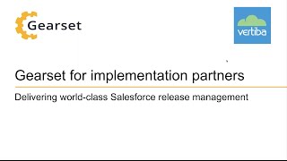 Webinar: Delivering world-class Salesforce release management — Gearset and Vertiba