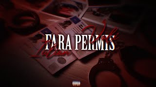 Vali.1806 x IulianMrg - Fara Permis ( prod. by serarrr )