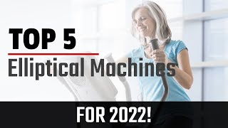 Top 5: Best Elliptical Machines for Home 2022