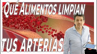 ESTOS son Los MEJORES ALIMENTOS para LIMPIAR tus ARTERIAS