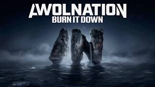 AWOLNATION - Burn It Down (Official Visualizer)