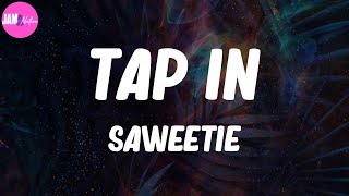 ☘ Saweetie, "Tap In" (Lyrics)