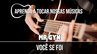 MR. GYN , Aprenda a tocar: VOCÊ SE FOI (com Alessandro Pertile) - Pop Rock